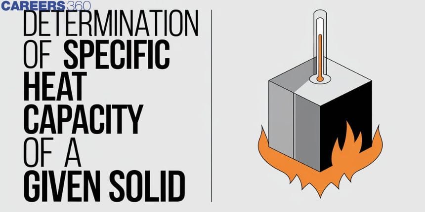 Determination Of Specific Heat Capacity Of A Given Solid